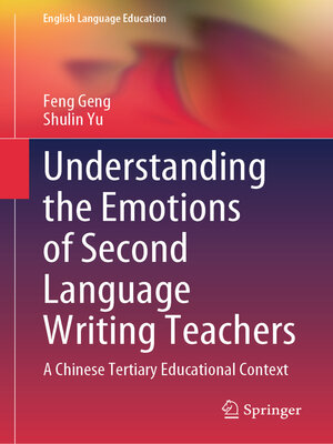 cover image of Understanding the Emotions of Second Language Writing Teachers
